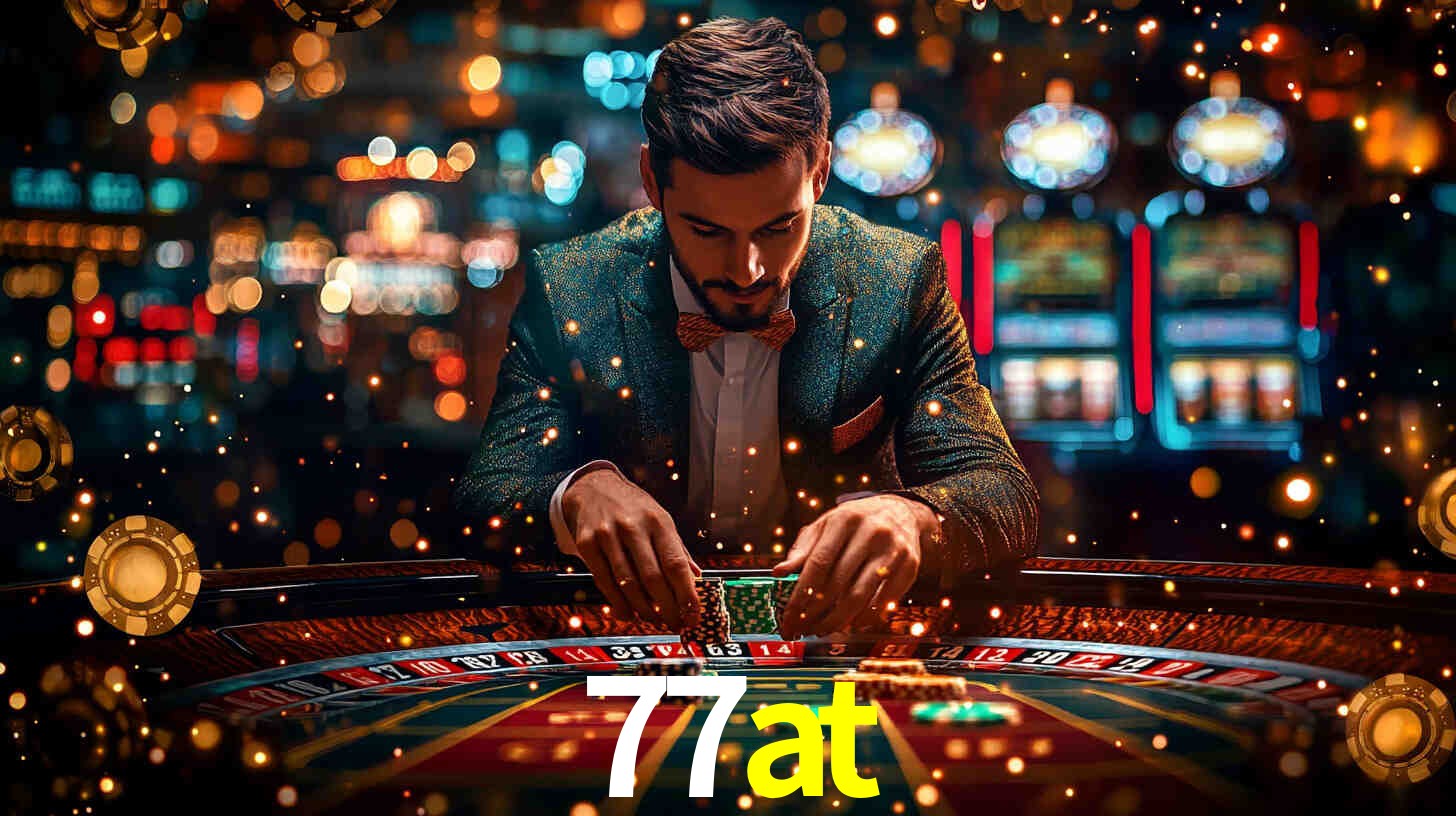 77at: Jogos de Caça-Níqueis-Altas Recompensas, Roleta-Velocidade, Blackjack-Desafios Máximos